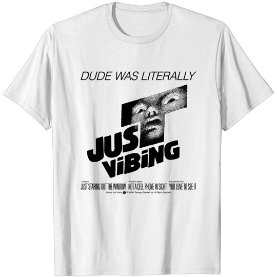 Just Vibing - Just Vibing - T-Shirt
