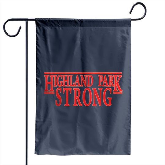Highland Park Strong Garden Flags
