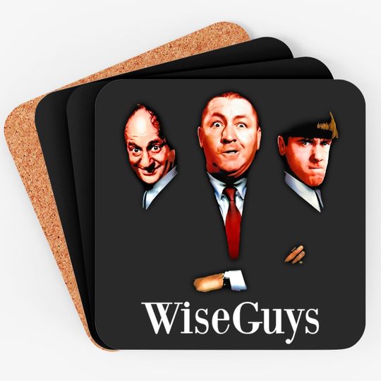 Wiseguys - The Three Stooges - The Three Stooges - Coasters