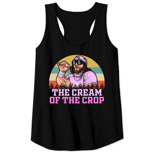 Macho Man The Cream Of The Crop - The Cream Of The Crop - Tank Tops