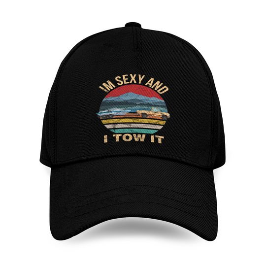 Im Sexy And I Tow It Funny Boating Trucker Hat - Boat Owner Baseball Caps