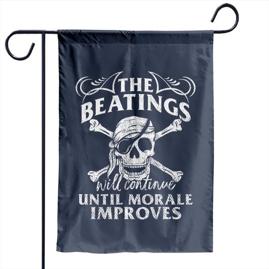 Beatings Continue Until Morale Improves Novelty Garden Flags