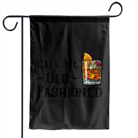 Call Me Old Fashioned - Whiskey Garden Flags