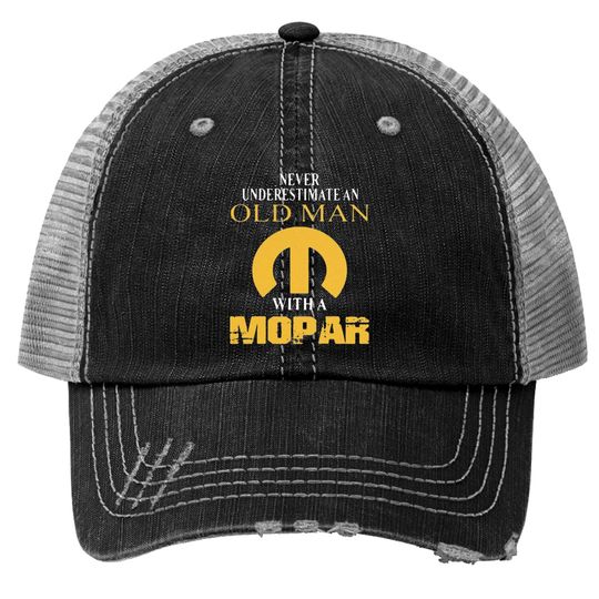Never underestimate an old man with a Mopar Trucker Hats
