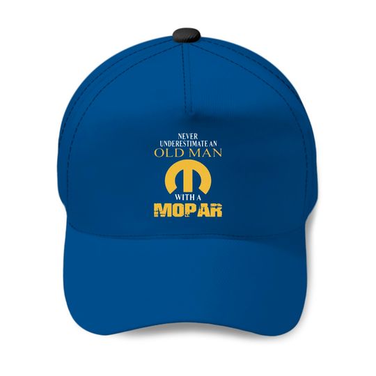 Never underestimate an old man with a Mopar Baseball Caps