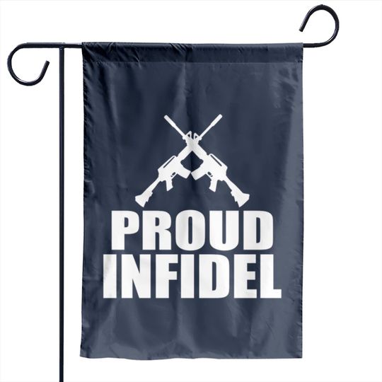 Proud Infidel Garden Flags