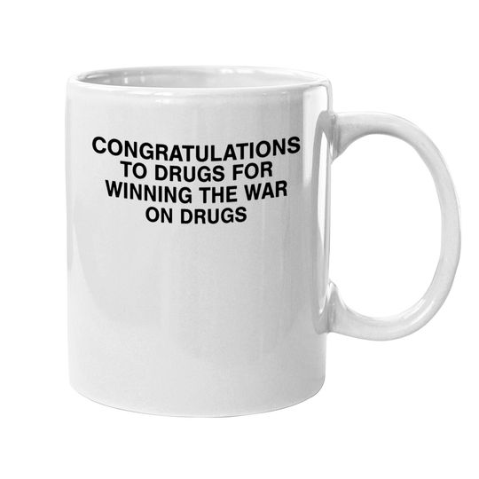 Congratulations to Drugs for Mug Mugs