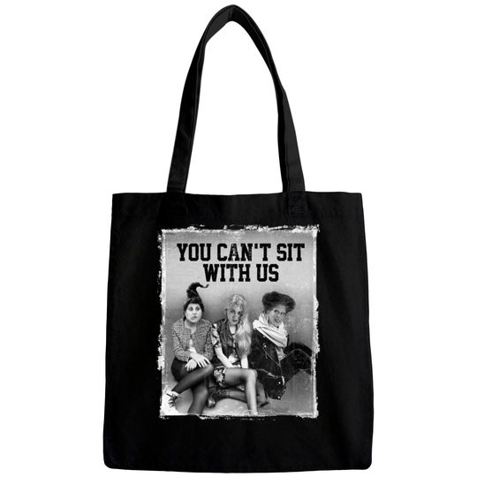 You Can't Sit With Us Hocus-Pocus Halloween Bags