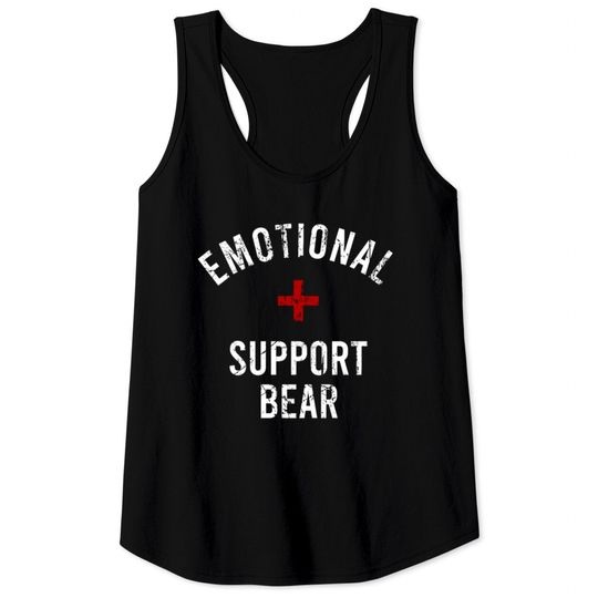 Emotional Support Bear Tank Tops