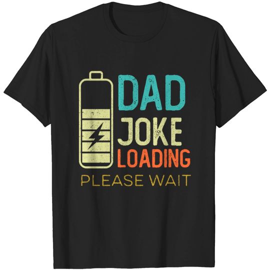 Dad Joke Loading Please wait, vintage color T-shirt