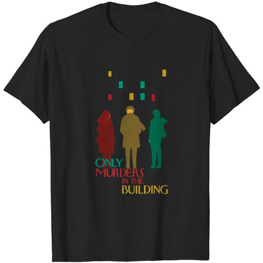 Only Murders in the Building  T-Shirt