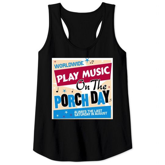 Play Music on the Porch Day Tank Tops