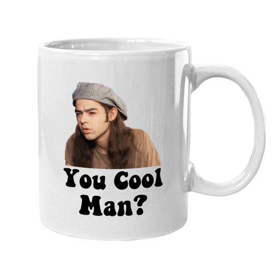 You Cool Man? Dazed and Confused Mug Classic Mugs