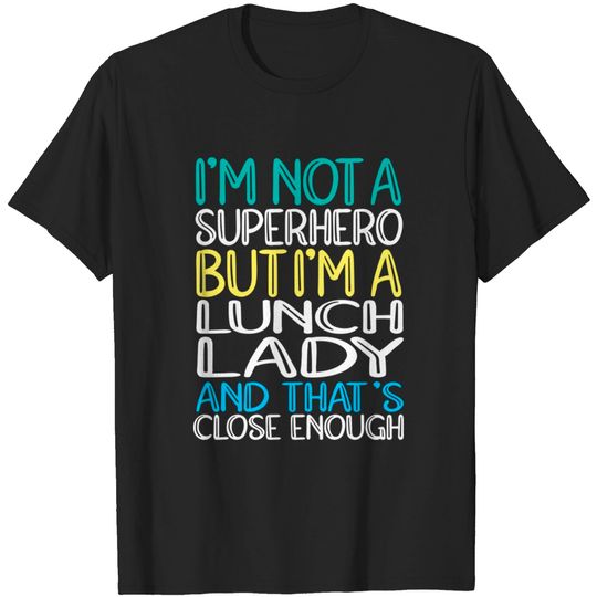 Lunch Lady Superhero - Lunch Lady - T-Shirt