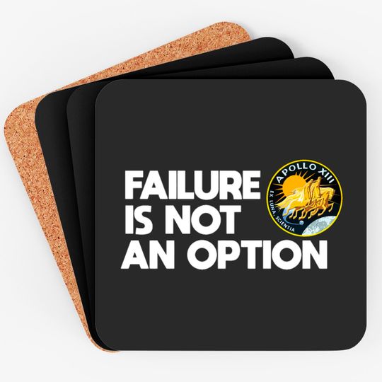 Failure Is Not An Option Nasa Apollo 13 Coasters
