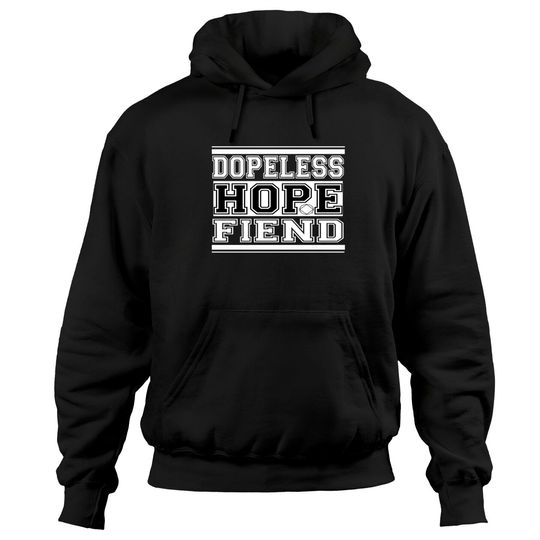 Dopeless Hope Fiend Narcotics Anonymous Na Gift Ho Hoodies