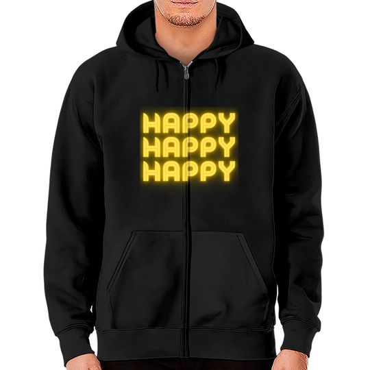 HAPPY HAPPY HAPPY Zip Hoodies