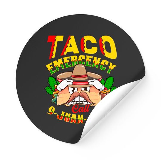 Taco Emergency Call 9 Juan Juan Stickers
