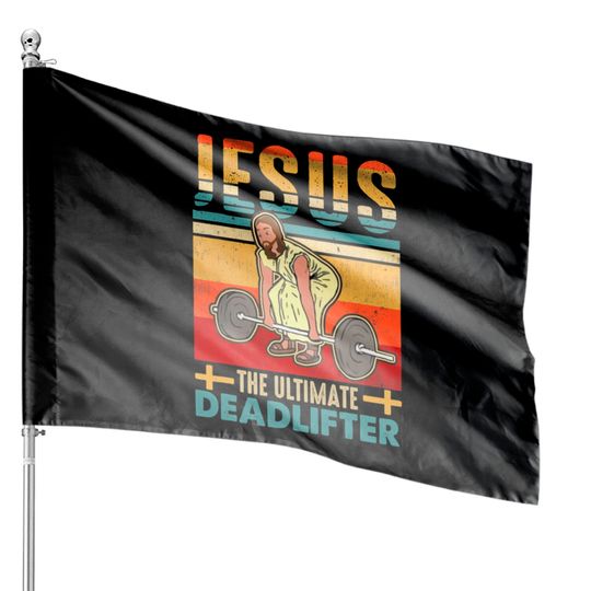 Vintage Jesus The Ultimate Deadlifter House Flags