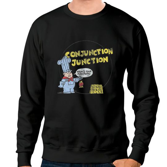 Schoolhouse Rock Conjunction Junction Premium Sweatshirt Sweatshirts
