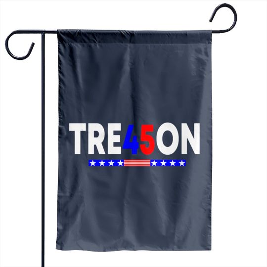 Tre45on anti trump Garden Flags