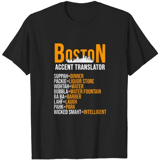 Boston Accent Translator Language Translates Gift T-shirt
