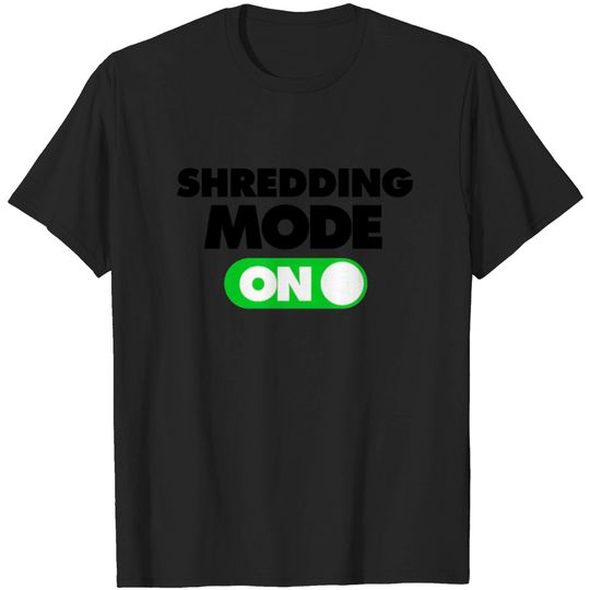 Shredding mode on - Ripped Workout Gym Coach - T-shirt
