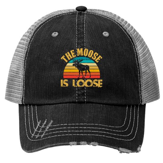 Retro Vintage Moose Is Loose Funny Moose Lover Trucker Hats