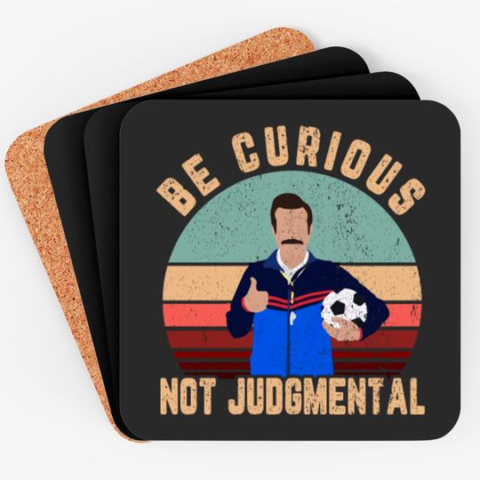 Be curious not judgmental Coasters