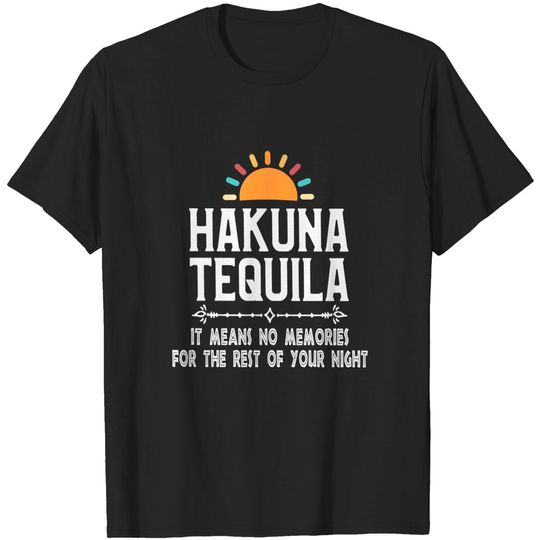 Hakuna Tequila , Disney Shirt, Tequila Shirt, Drinking Around The World Shirt, Epcot Shirt, Bachlorette Party Shirt