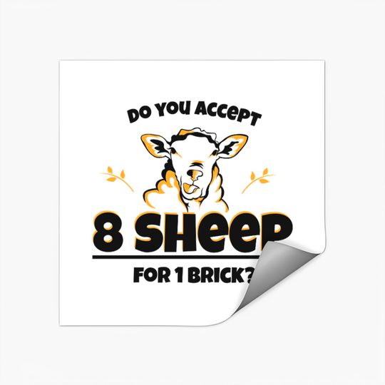 Catan - Do you Accept 8 Sheep - Catan Boardgame - Stickers