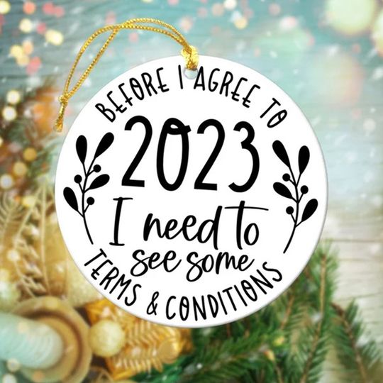 2023 Need To See Some Terms & Conditions Ornament Christmas Ornaments