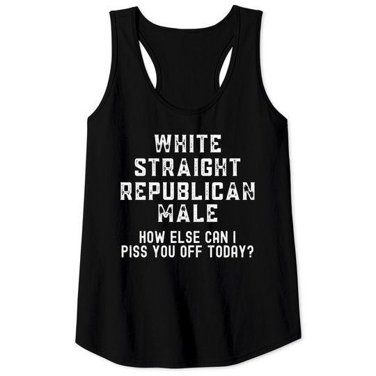 White Straight Republican Male Funny Conservative Tank Tops