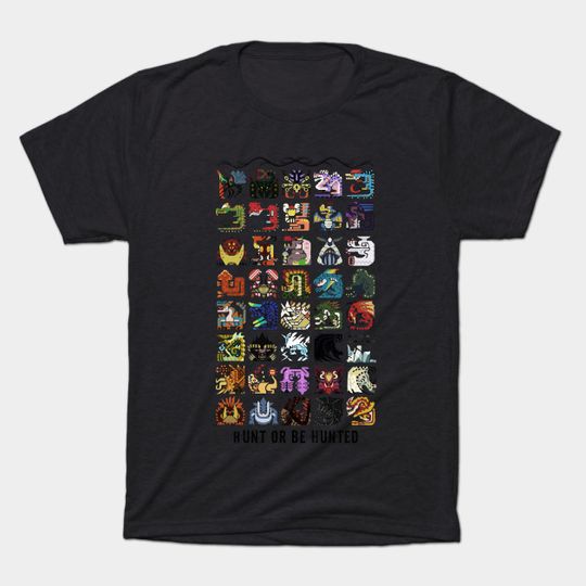 Discover Monster Hunter - Hunt or be Hunted - Monster Hunter - T-Shirt