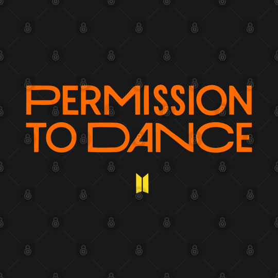BTS Permission to Dance - Bts Permission To Dance Merch - T-Shirt
