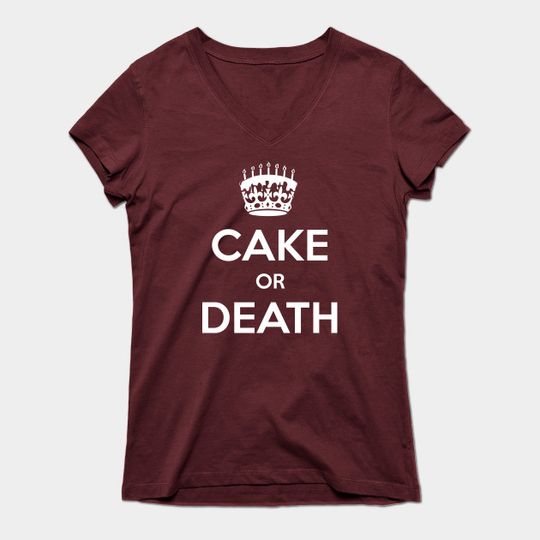 Discover Cake Or Death - Comedy - T-Shirt