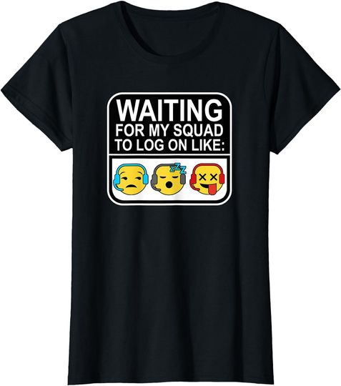 Emoji T-Shirt Trendy Graphic Emojis Waiting For My Squad To Log On Like