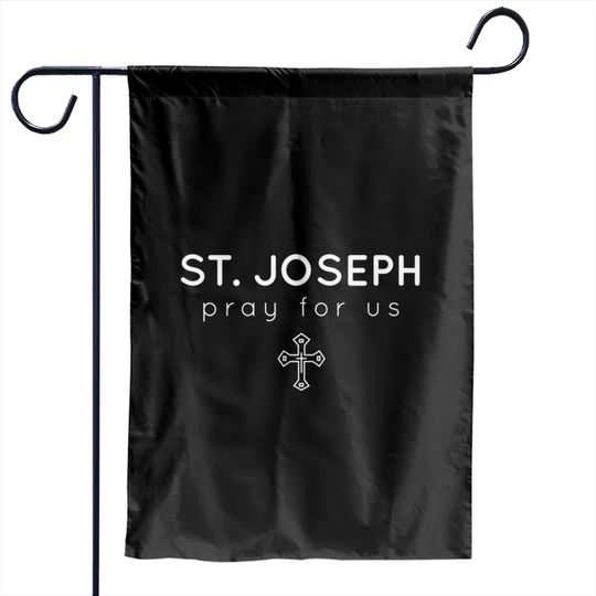 Saint Joseph - Pray for Us - Catholic Patron Saint Pullover Garden Flags