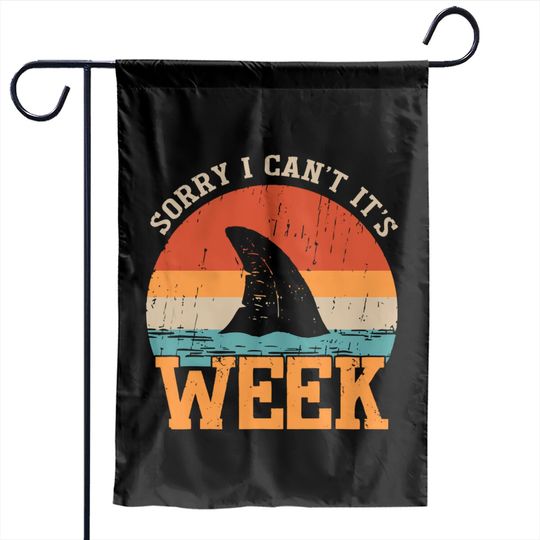 Cute Sharks Garden Flags Vintage Sorry I Can't It's Week