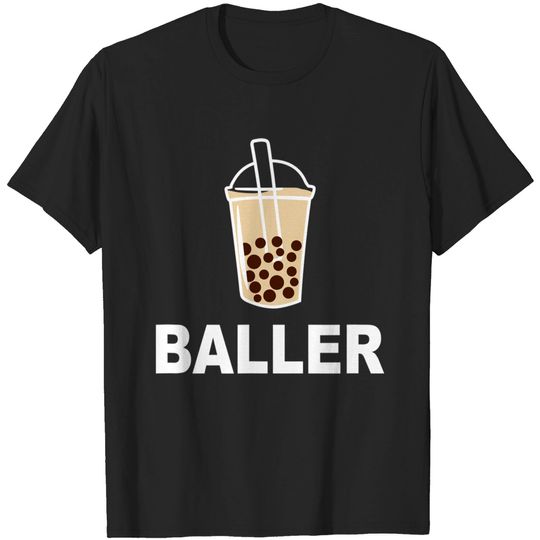 Boba Shirt- Baller Bubble Tea tshirt - Pearl Milk Tea