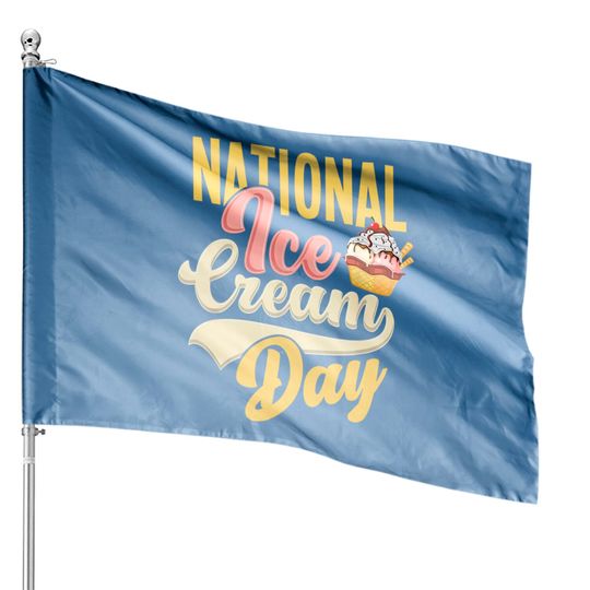 National Ice Cream Day House Flags