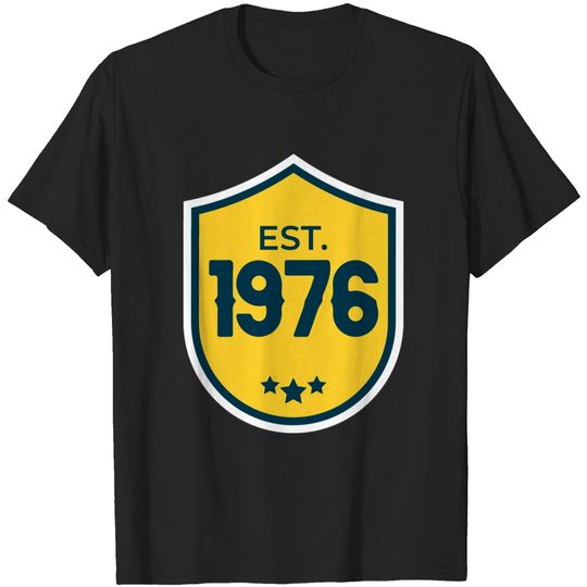 EST. 1976 - Premium Vintage Product - 1976 - T-Shirt