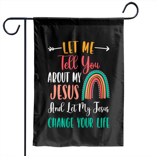 Kids Let Me Tell You About My Jesus Garden Flags Rainbow Christian Garden Flags