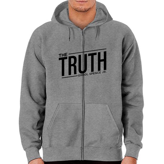 The Truth - Errol Spence Jr - Zip Hoodies