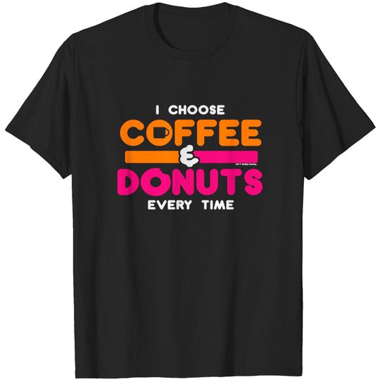 Coffee & Donuts - Dunkin Donuts - T-Shirt