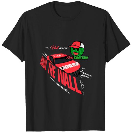 Haul The Wall Ross Chastain Melon Man Championship Shirt