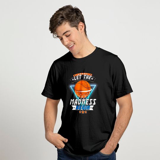 March School Basketball Let the Madness Begin T-Shirt