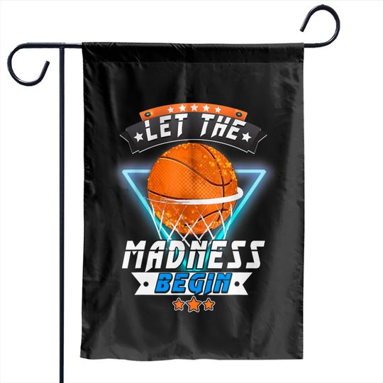March School Basketball Let the Madness Begin Garden Flags