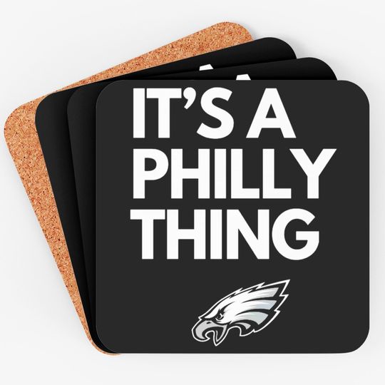 Its A Philly Thing Coasters - Eagles Coasters - Philadelphia Coasters