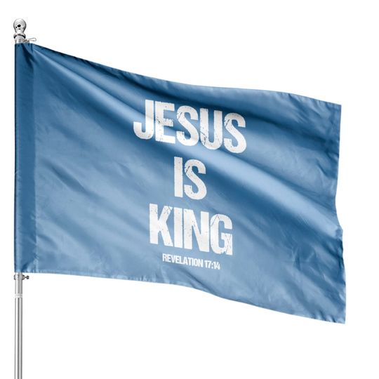 Jesus Is The King Motivational Christian Catholic Easter Pullover House Flags
